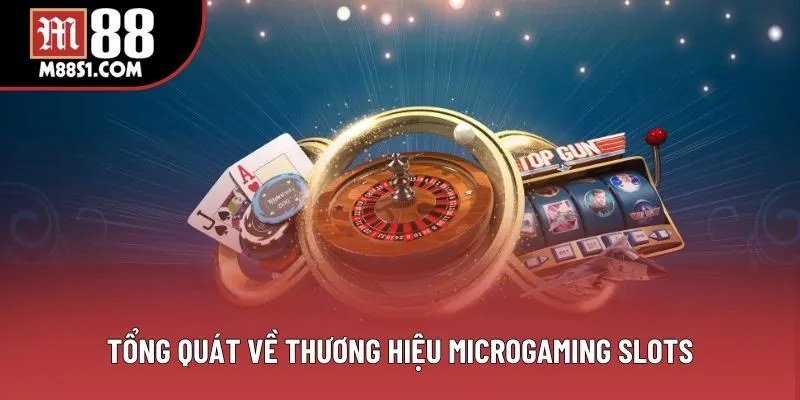 Tổng quát về thương hiệu Microgaming Slots Tổng quát về thương hiệu Microgaming Slots