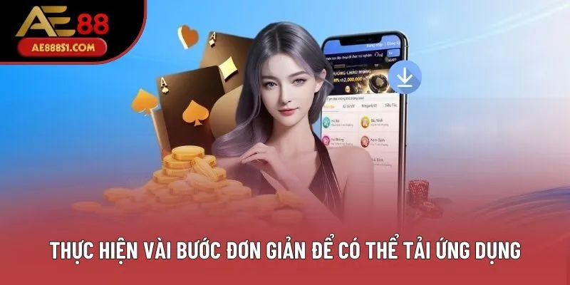 Thực hiện vài bước đơn giản để có thể tải ứng dụng